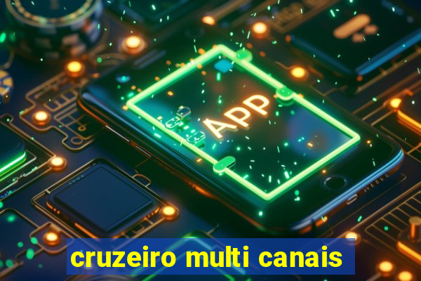 cruzeiro multi canais