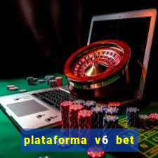 plataforma v6 bet paga mesmo