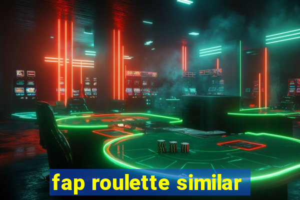 fap roulette similar