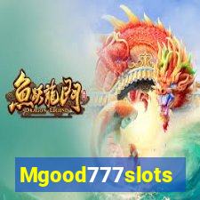 Mgood777slots