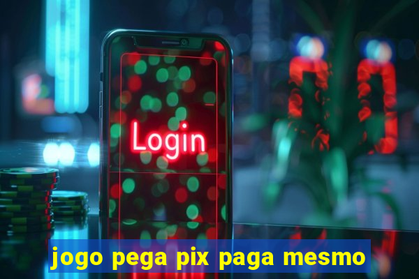 jogo pega pix paga mesmo