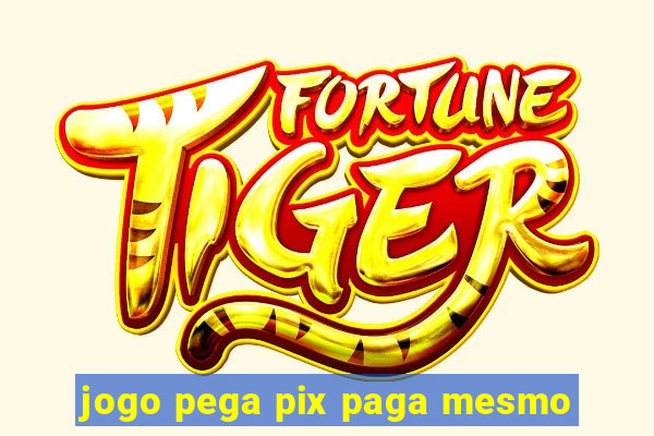 jogo pega pix paga mesmo