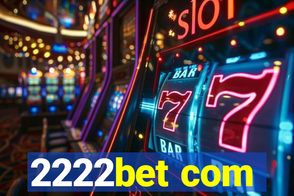 2222bet com