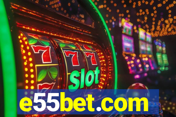 e55bet.com