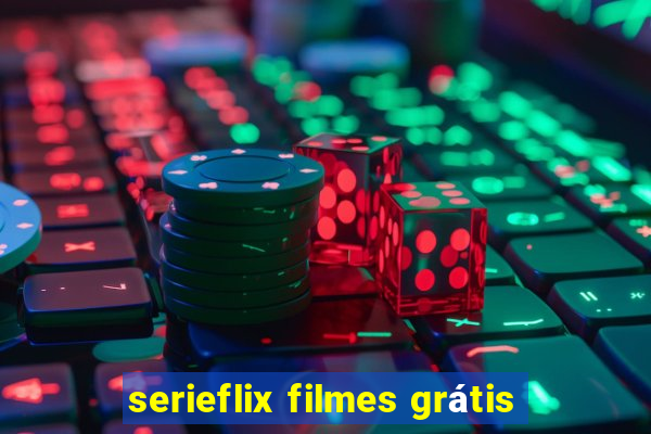 serieflix filmes grátis