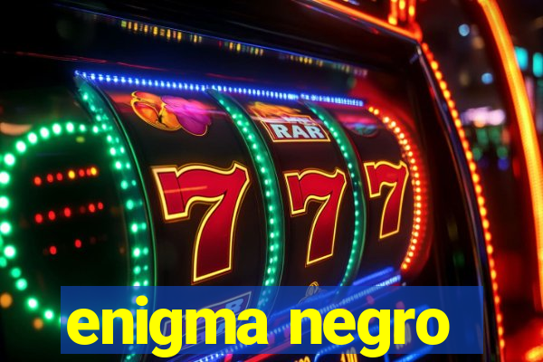 enigma negro