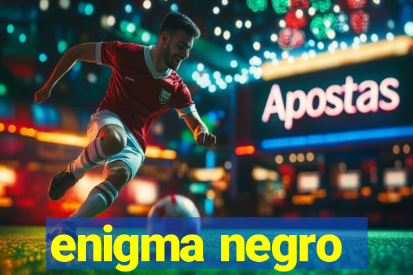 enigma negro