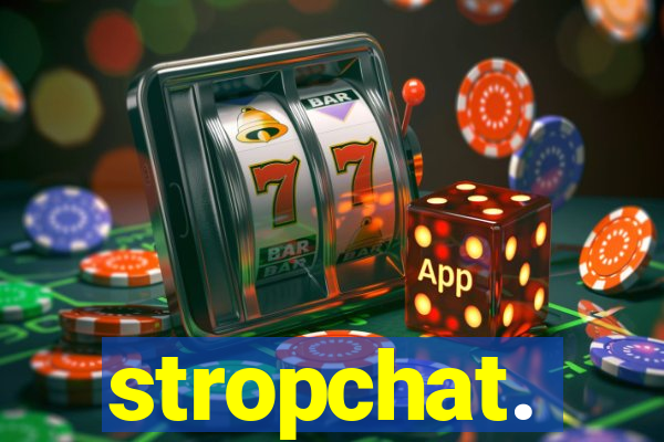 stropchat.