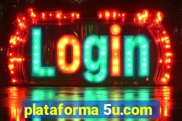 plataforma 5u.com