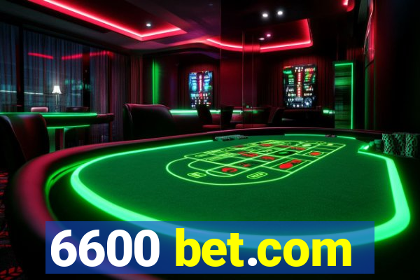 6600 bet.com