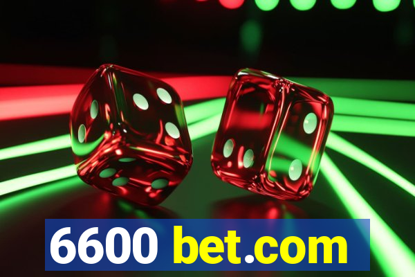 6600 bet.com