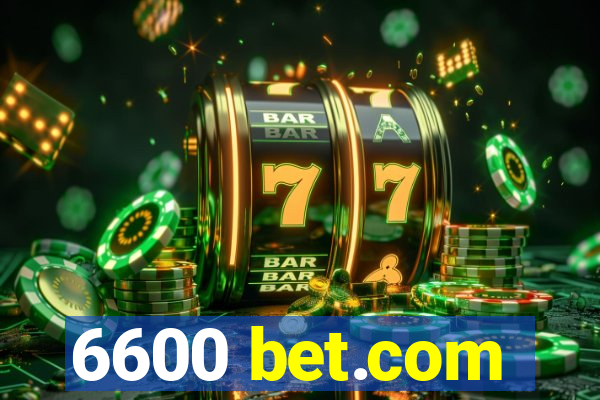 6600 bet.com