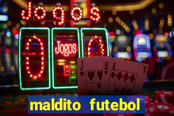 maldito futebol clube dublado download