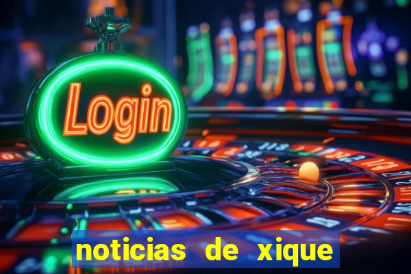 noticias de xique xique ba