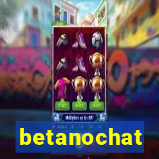 betanochat