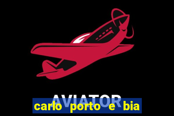 carlo porto e bia arantes namoram na vida real