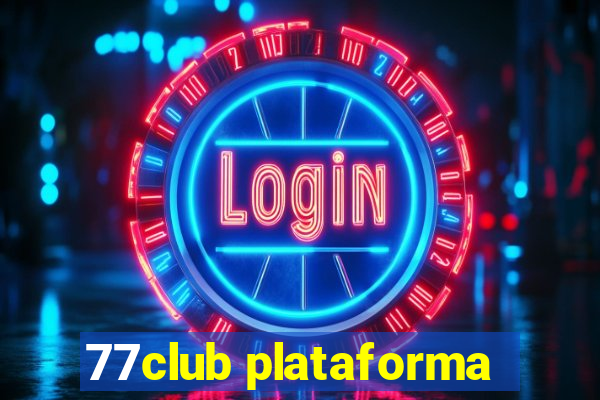 77club plataforma