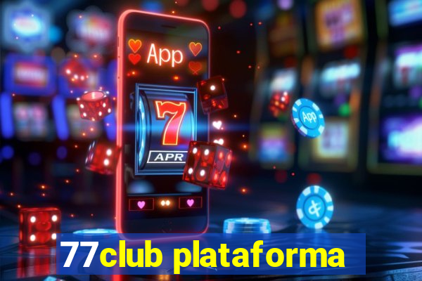 77club plataforma