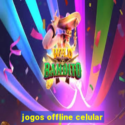 jogos offline celular