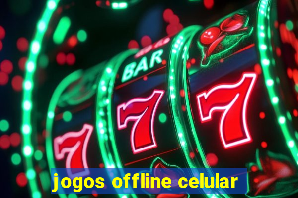 jogos offline celular