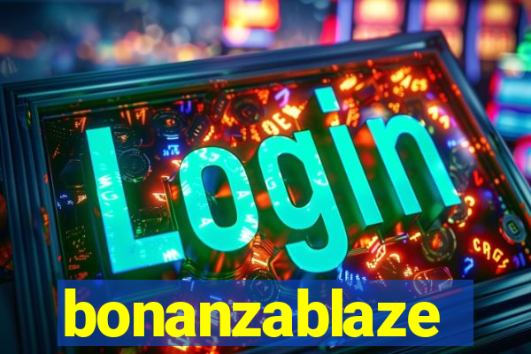 bonanzablaze