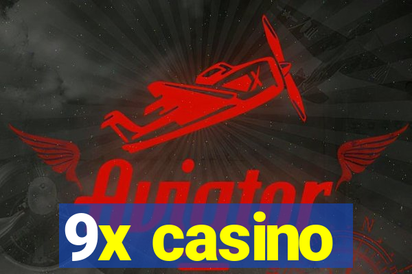 9x casino