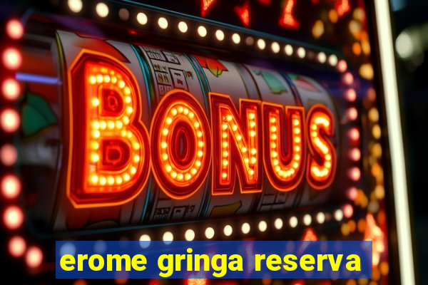 erome gringa reserva