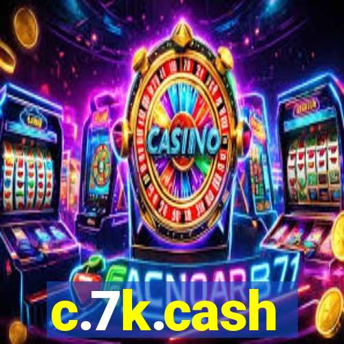 c.7k.cash