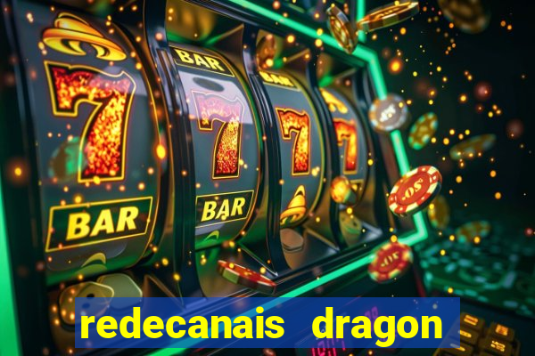 redecanais dragon ball z