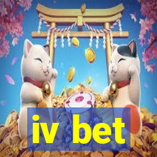 iv bet