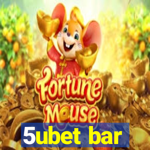 5ubet bar