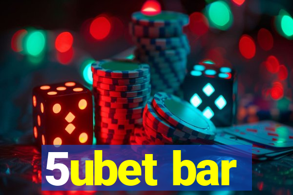 5ubet bar