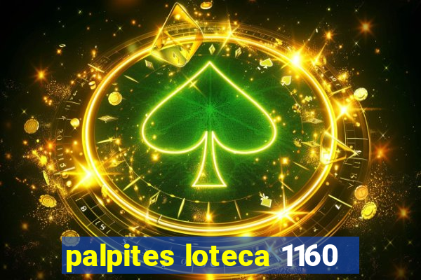 palpites loteca 1160