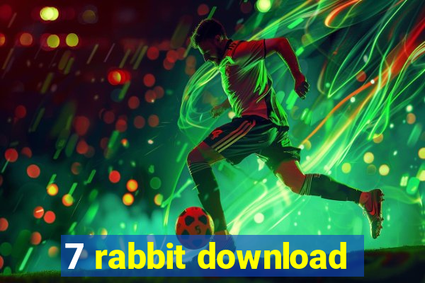 7 rabbit download