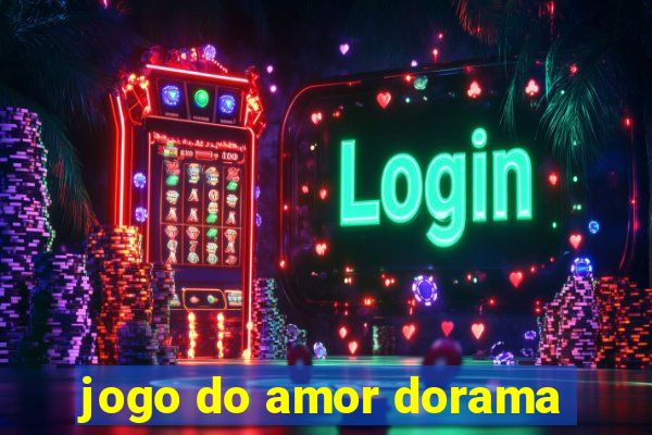 jogo do amor dorama