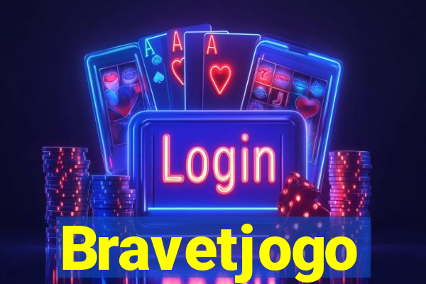 Bravetjogo