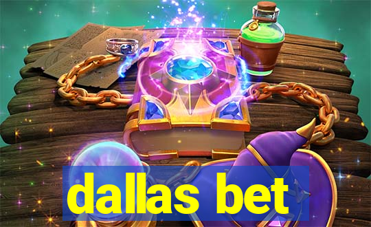 dallas bet