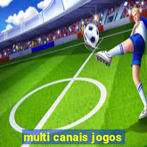 multi canais jogos