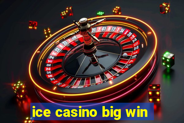 ice casino big win