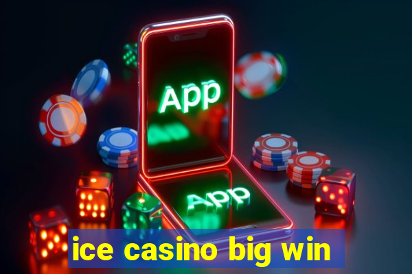 ice casino big win