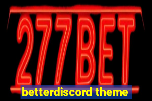 betterdiscord theme