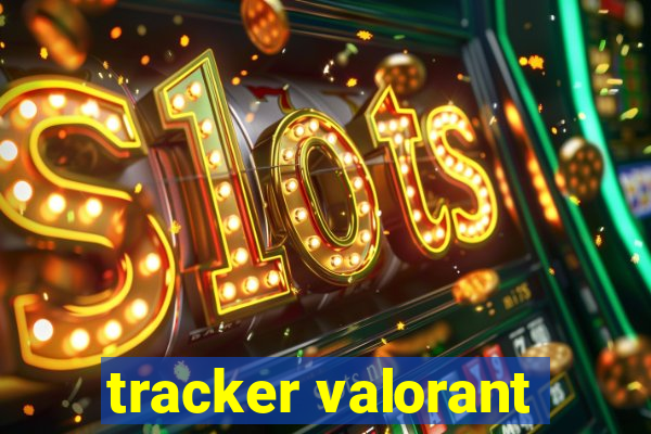 tracker valorant