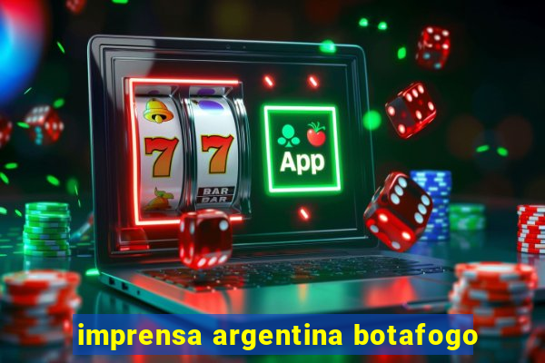 imprensa argentina botafogo