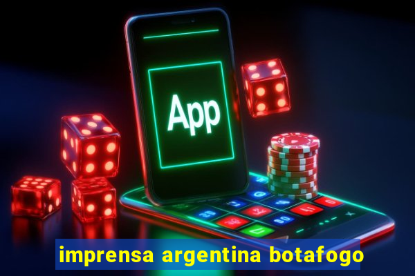 imprensa argentina botafogo