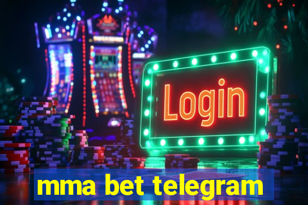 mma bet telegram