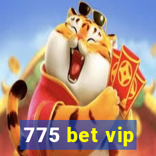 775 bet vip