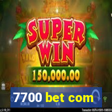 7700 bet com