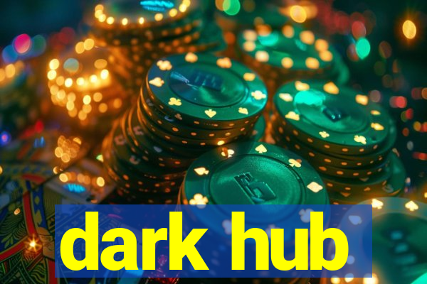 dark hub