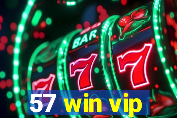 57 win vip