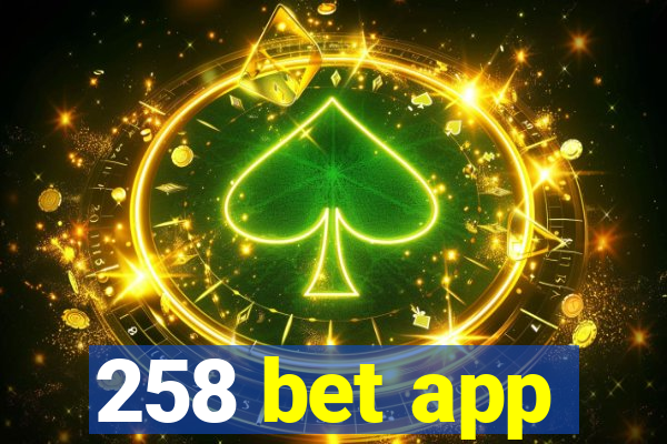 258 bet app